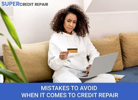 Avoid These Credit Repair Mistakes