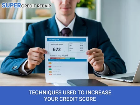 the best techniques to increase your credit score