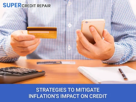 Direct Impact of Inflation on Credit Scores