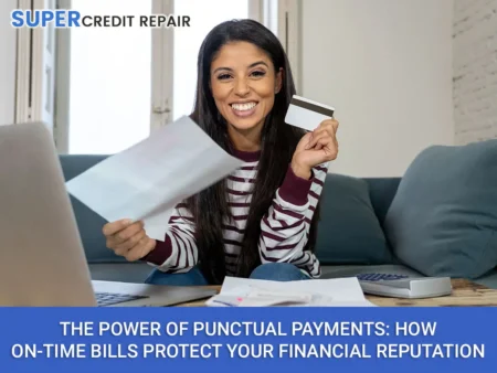 The Power of Punctual Payments: How On-Time Bills Protect Your Financial Reputation Importance of Paying Bills on Time